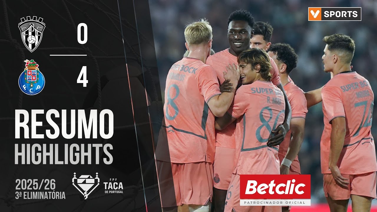 Resumo: Celoricense 0-4 FC Porto (Ta&ccedil;a de Portugal 25/26)