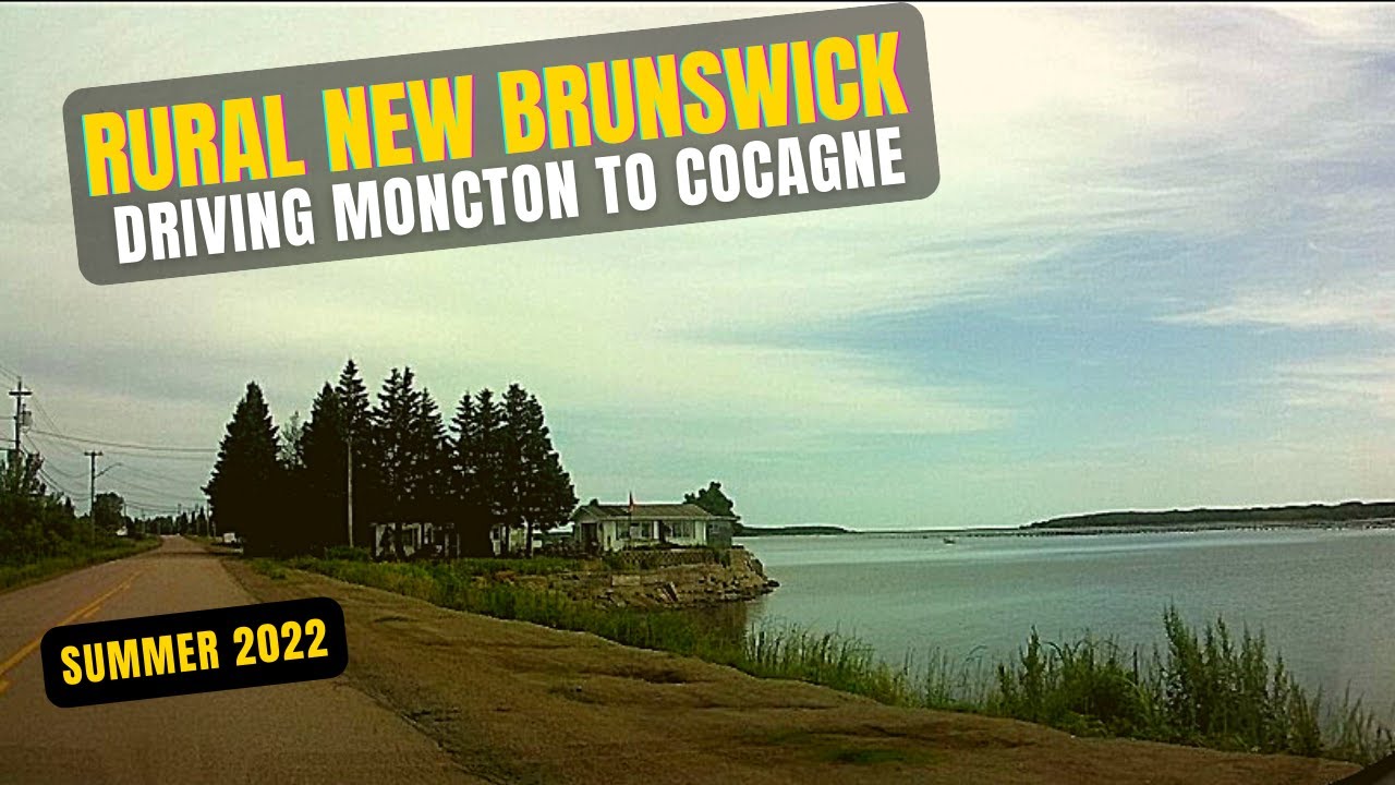 Beautiful Rural New Brunswick, Driving from Moncton to Cocagne, Forests, Farmland, Rivers & Oceans