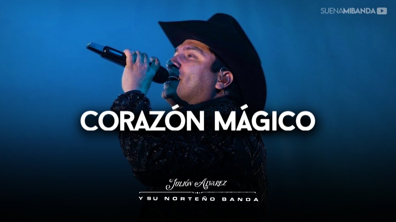 Julión Álvarez - Corazón Mágico (LETRA)