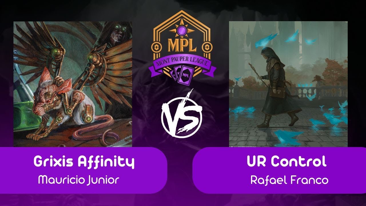 [Pauper na Mont] Grixis Affinity VS UR Control (R 03 - 09/09/2025)