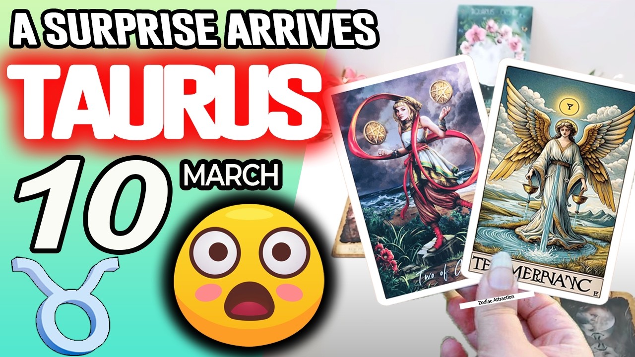 Taurus ♉A SURPRISE ARRIVES 💖 horoscope for today MARCH 10 2026 ♉ #taurus tarot MARCH