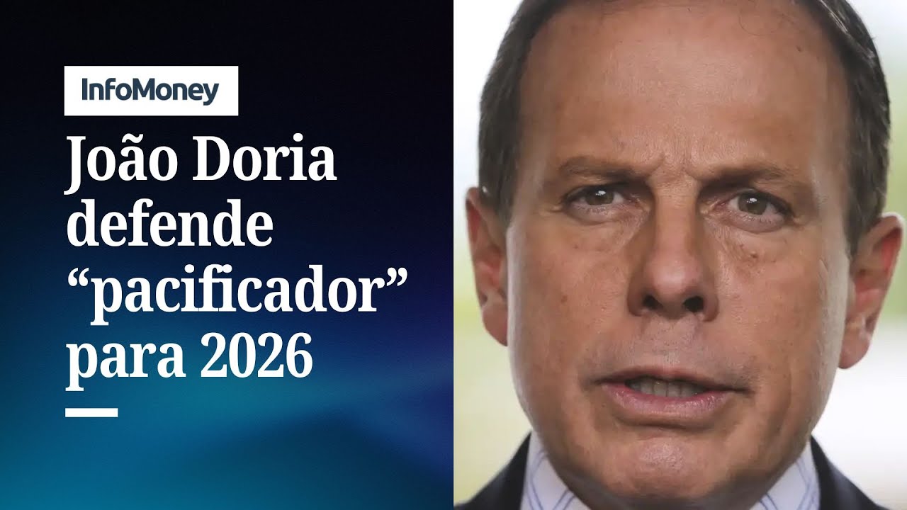 Jo&atilde;o Doria defende candidato de centro e &ldquo;agente pacificador&rdquo; para 2026 | InfoMoney News
