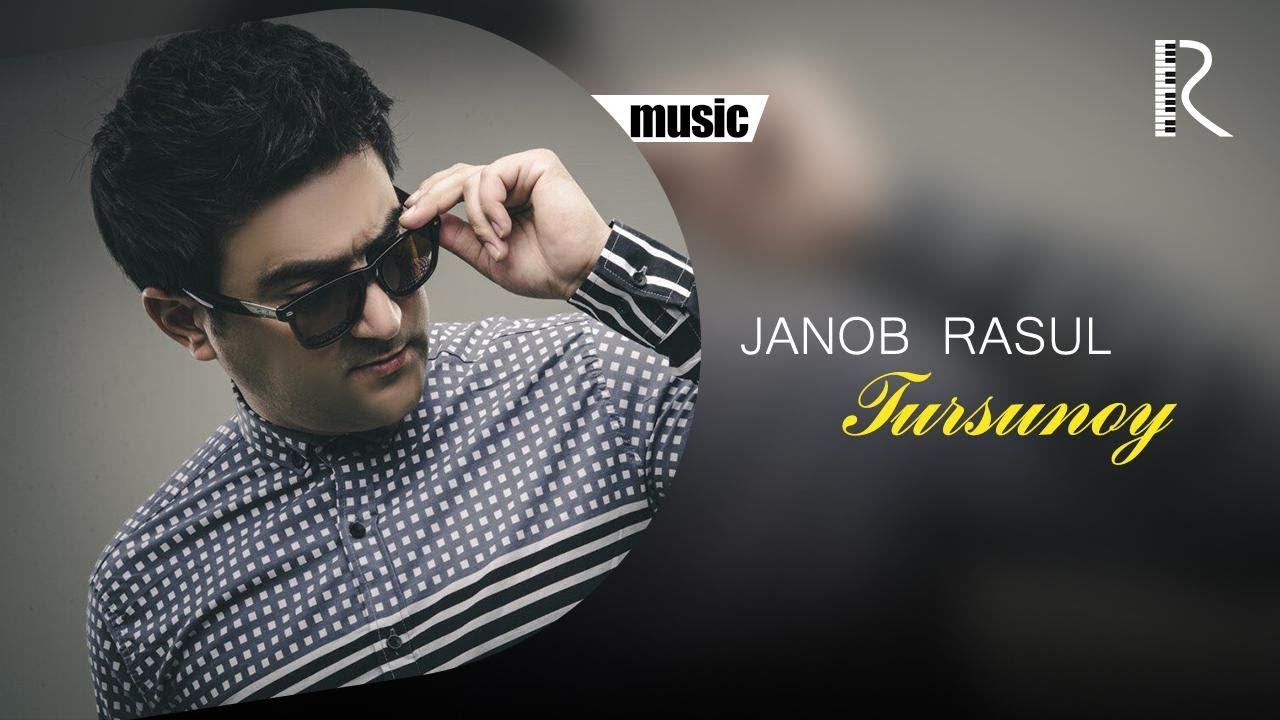 Janob Rasul - Tursunoy | Жаноб Расул - Турсуной (music version)