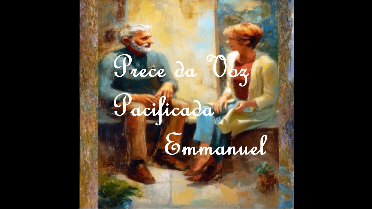 Prece da Voz Pacificada  -Emmanuel