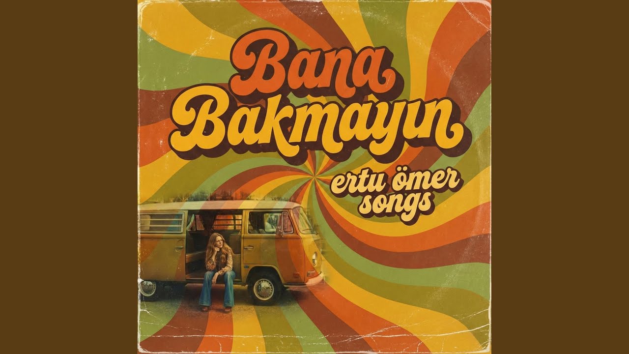 Bana Bakmayın (Ertu Ömer Songs)