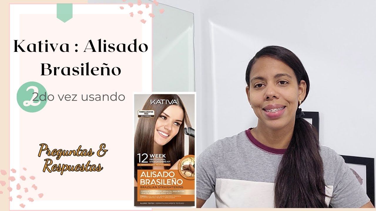Usando KATIVA ALISADO BRASILEÑO por 2da Vez // RESPONDIENDO PREGUNTAS