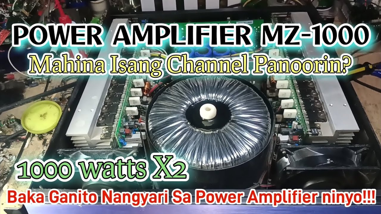 Power Amplifier MZ-1000 Mahina Isang Channel Panoorin Kung Bakit? #amplifier #repair #share