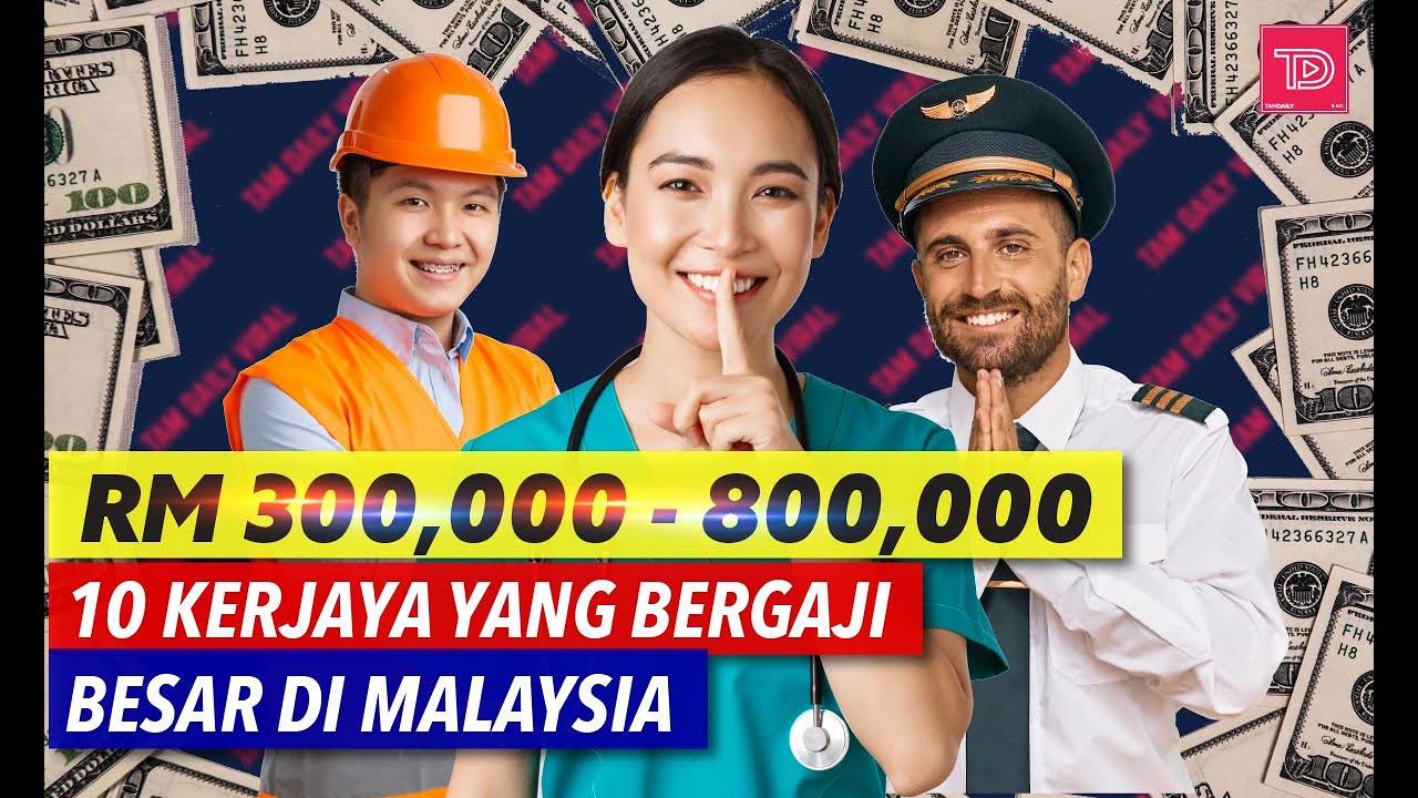 10 KERJA GAJI BESAR DI MALAYSIA TAHUN 2023