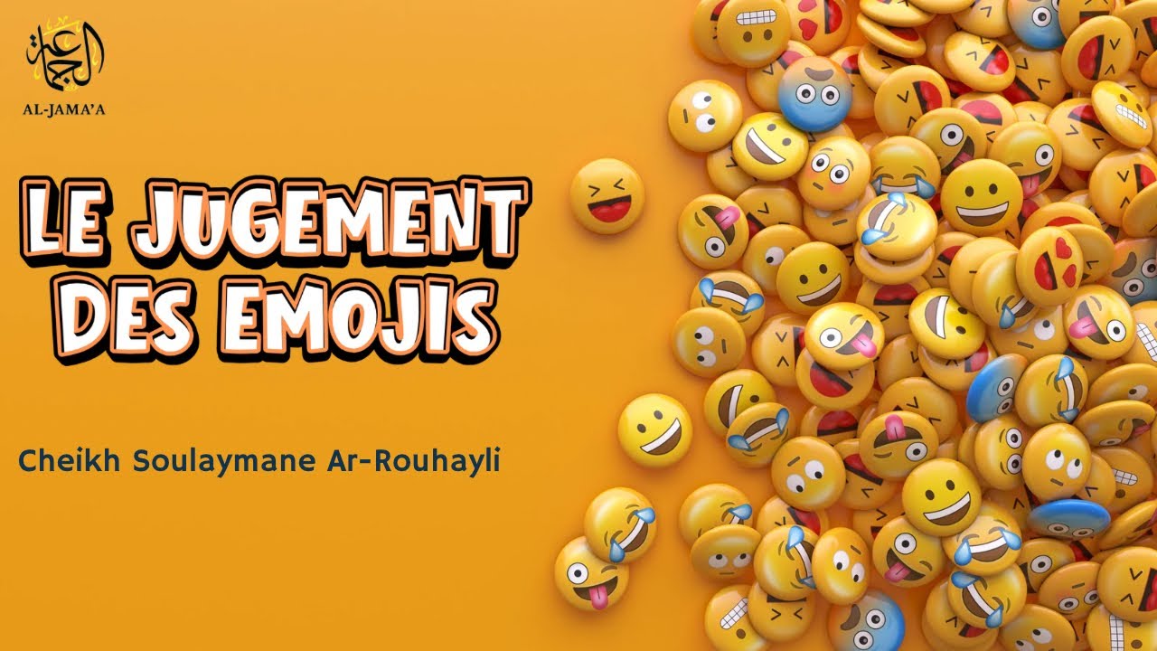 Le jugement des emojis - Cheikh Soulaymane Ar-Rouhayli 🎤🇸🇦
