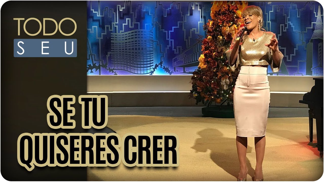 Se Tu Quiseres Crer | Leilah Moreno - Todo Seu (24/12/17)