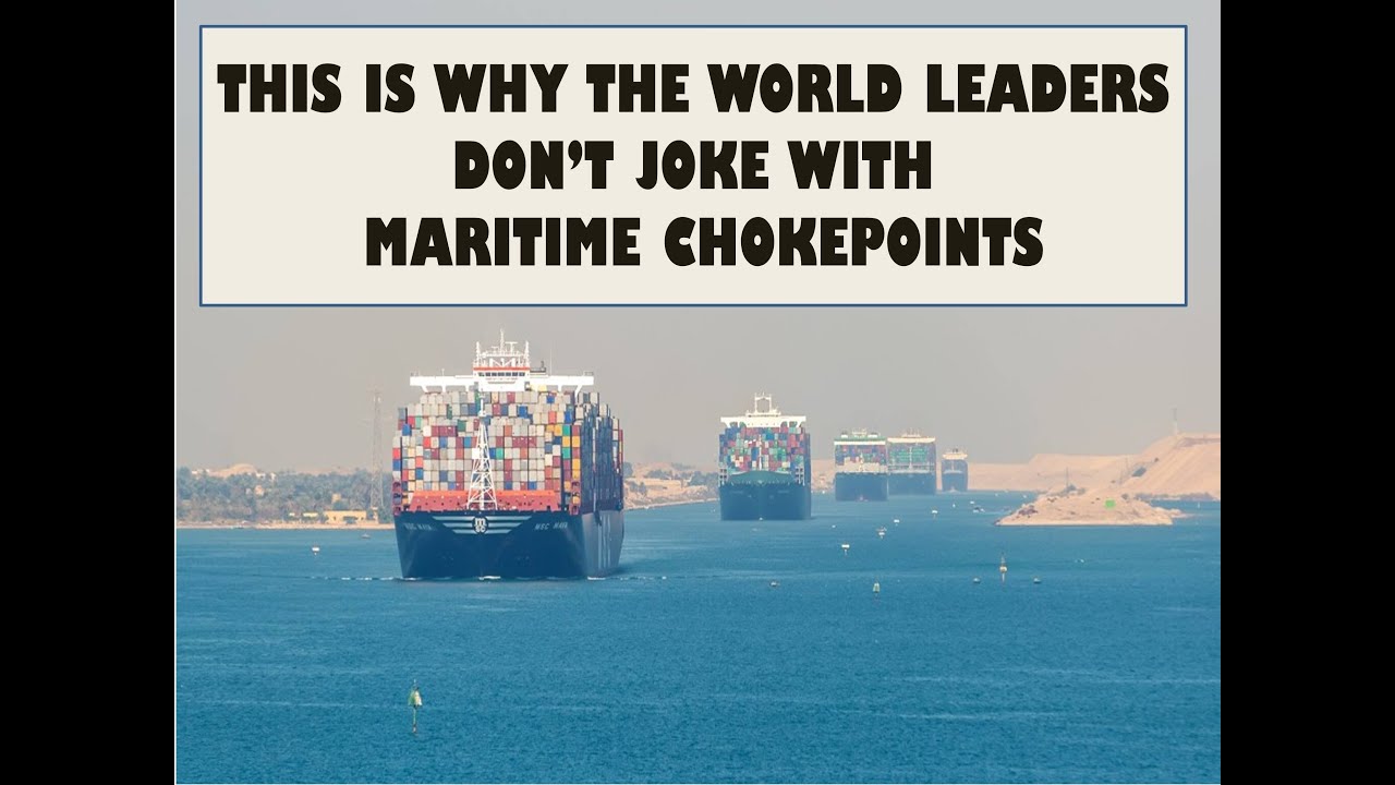 The Importance of Maritime Chokepoints to the Global Economy