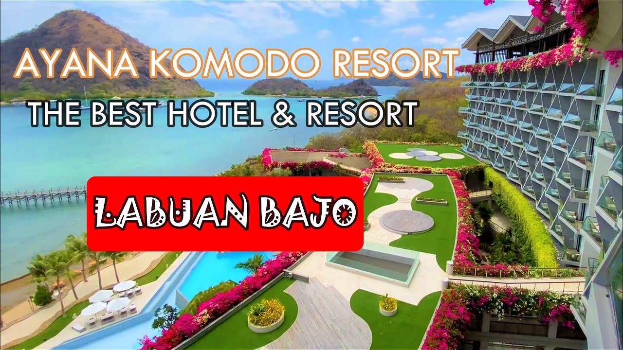 Ayana Komodo Resort Labuan Bajo  The Best  Resort di Labuan Bajo