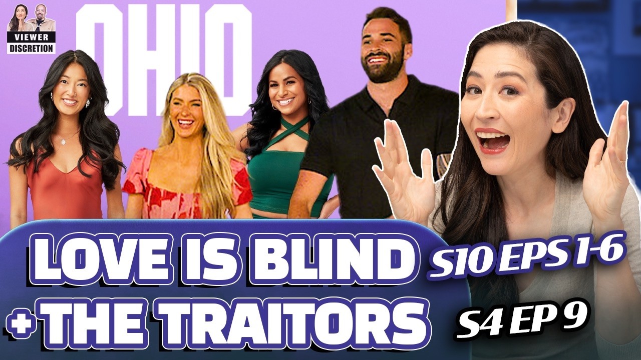 Love Is Blind Season 10 Eps 1-6: First Impressions + The Traitors Ep 9 | Viewer Discretion