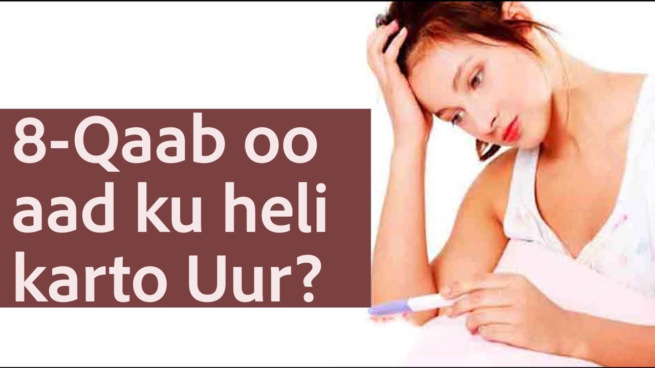 8-Qaab oo aad ku heli karto Uur- Caafimaad News