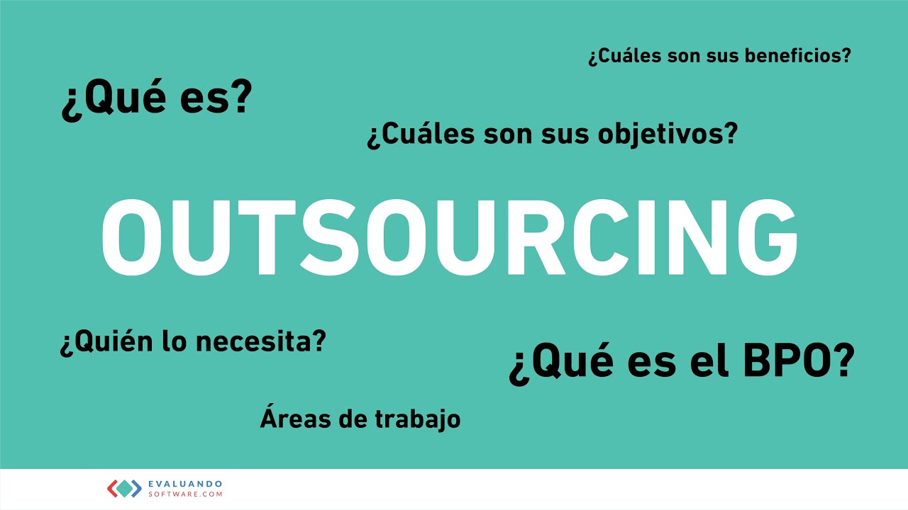 ¿Qué es el outsourcing? Guía sobre el mundo del outsourcing