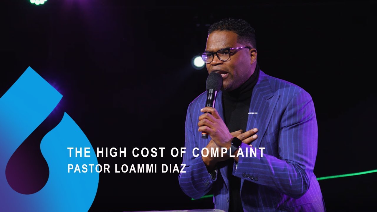 THE HIGH COST OF COMPLAINT | Pastor Loammi Diaz