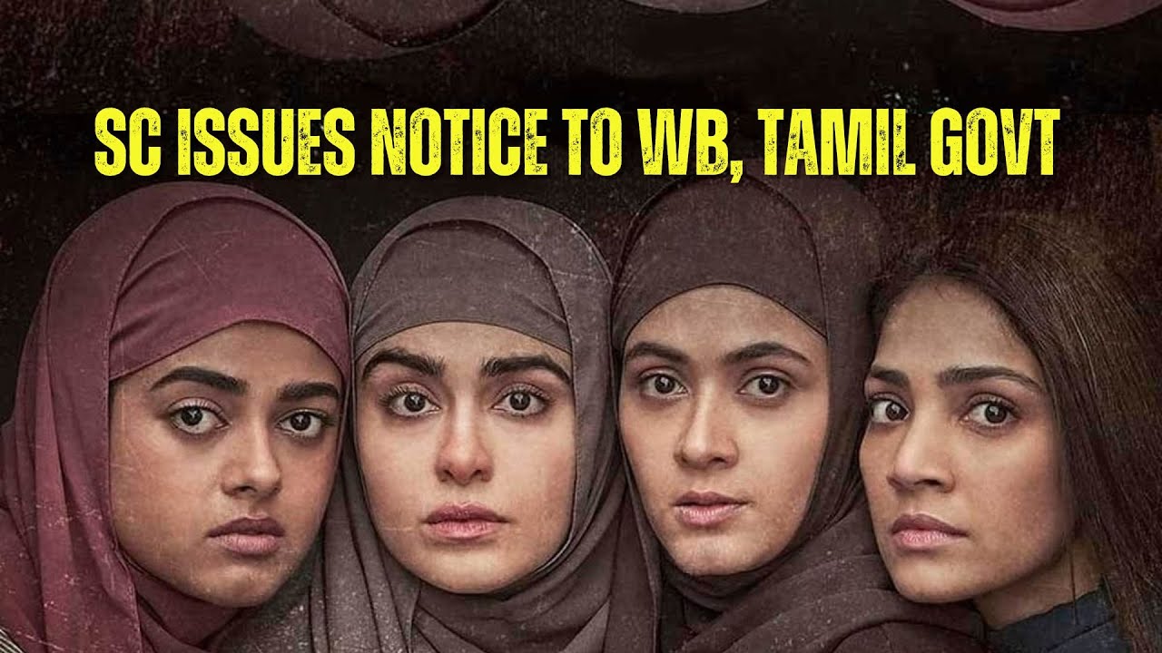 'The Kerala Story' Ban: Supreme Court issues notice to West Bengal and Tamil Nadu government