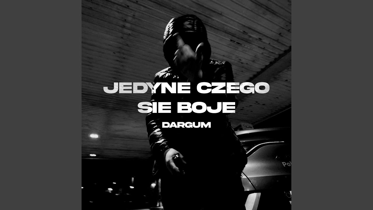 Jedyne Czego Się Boję