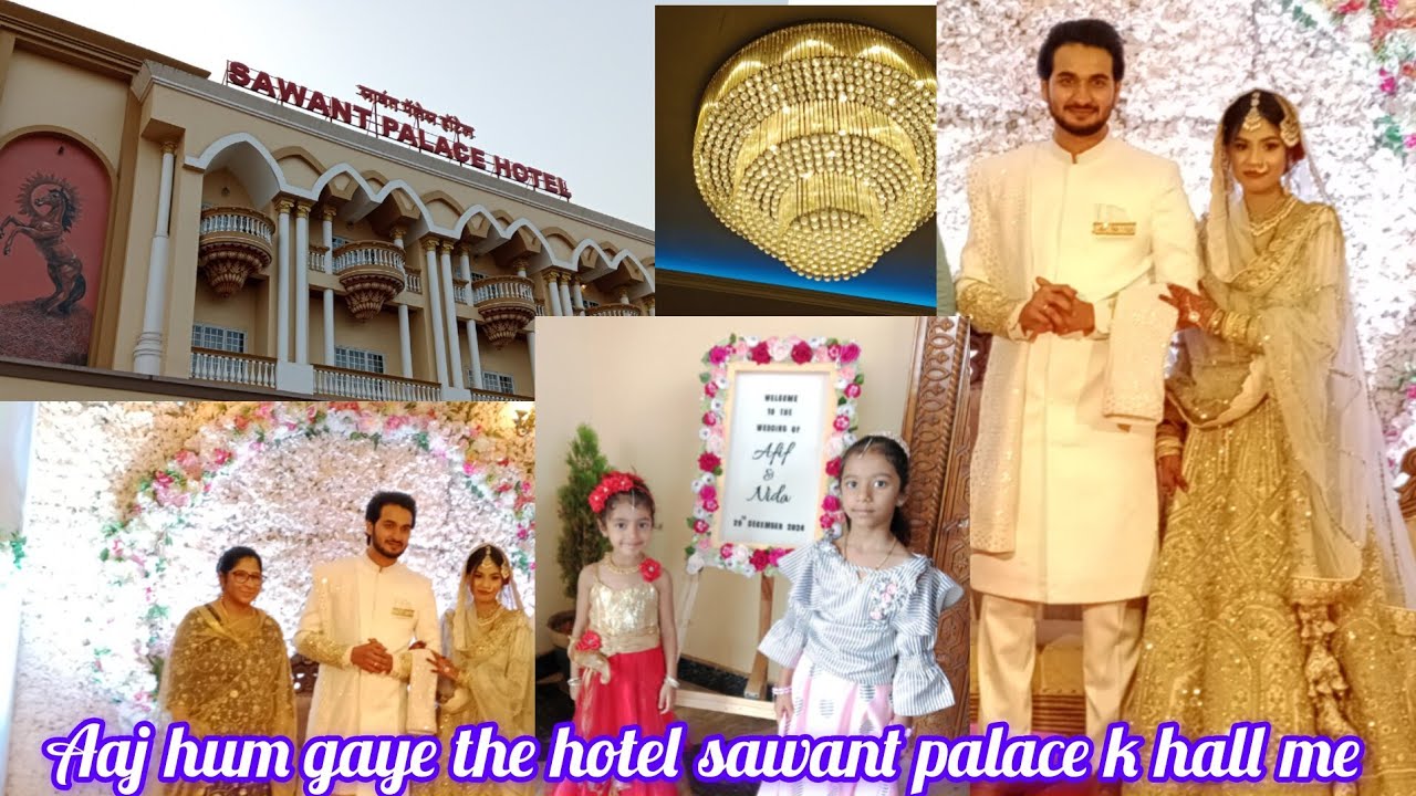 Hum gaye the hotel sawant palace k wedding hall 