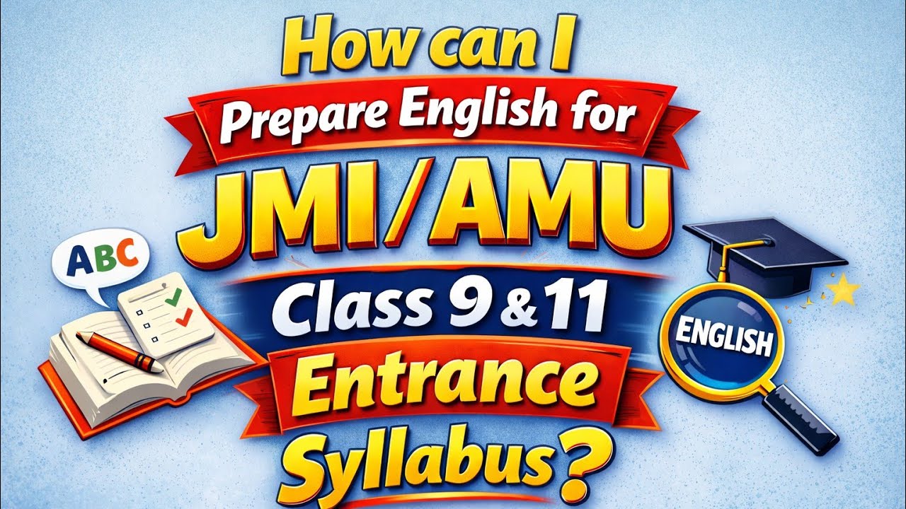English syllabus of JMI/AMU Entrance Exam 9 & 11