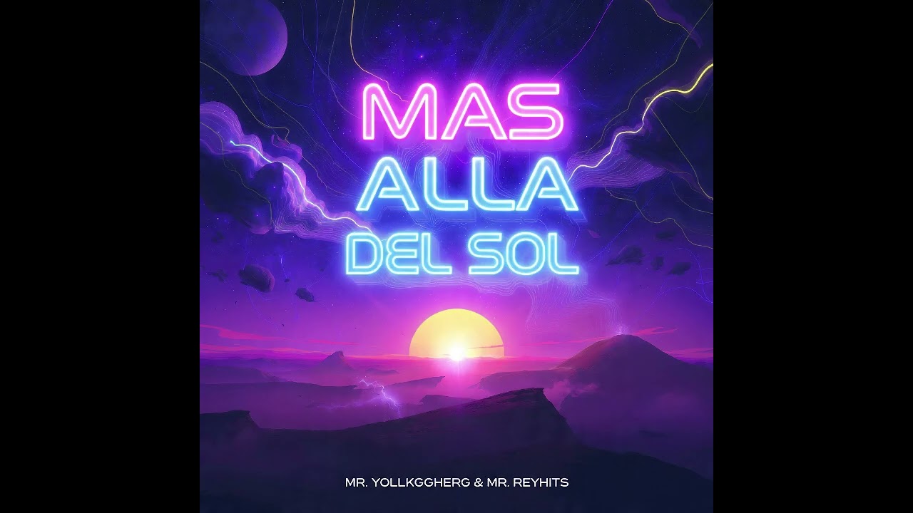 mas alla del sol | Mr. Yollkggher & Mr. ReyHits | Oficial Music