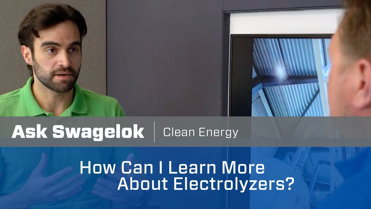 Ask Swagelok: How Can I Learn More About Electrolyzers?