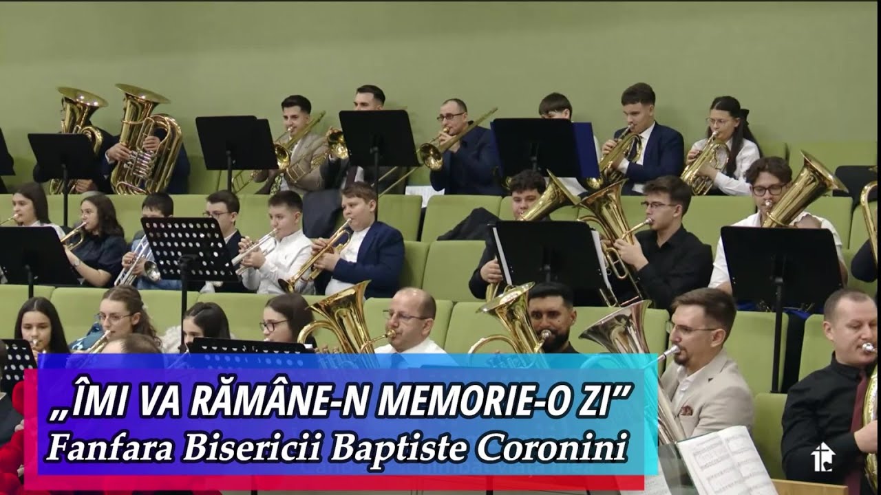 „ÎMI VA RĂMÂNE-N MEMORIE-O ZI” - FANFARA CORONINI