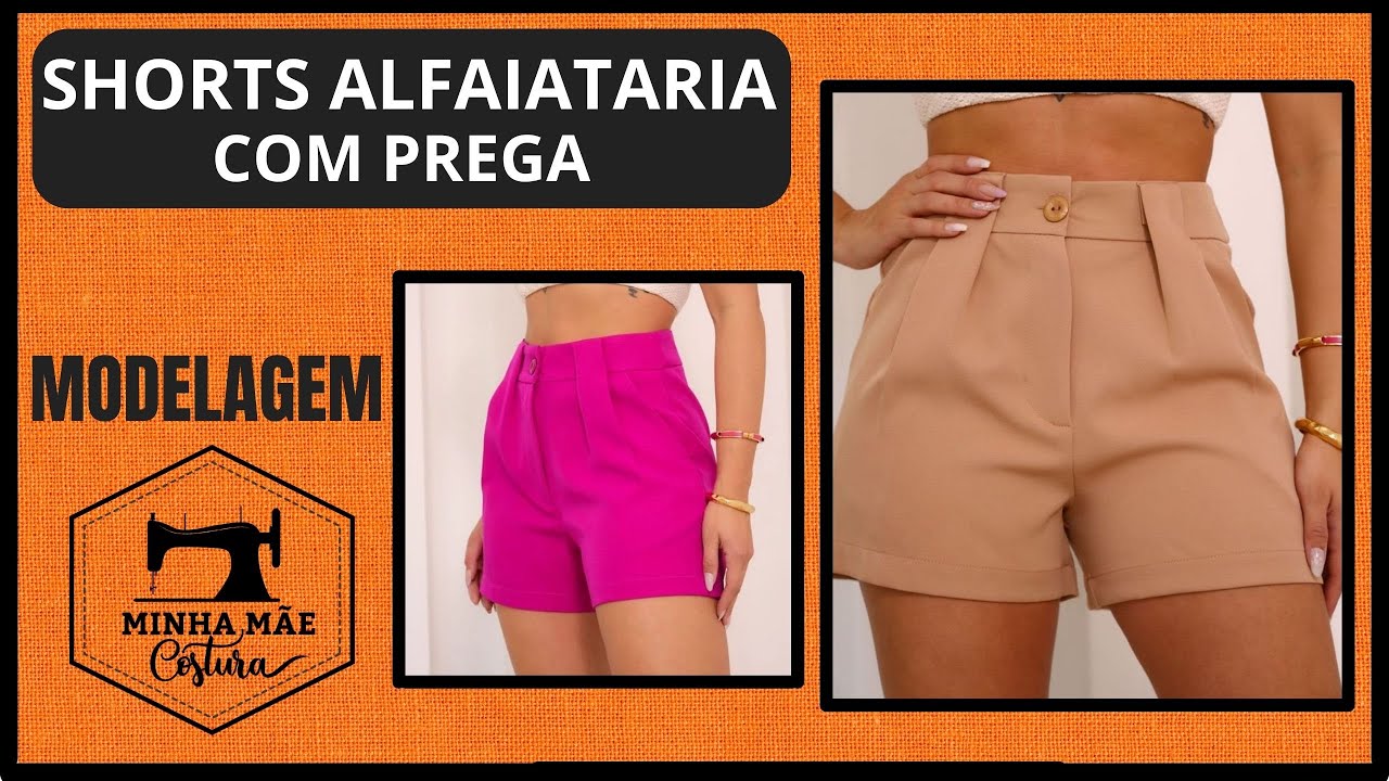 SHORTS ALFAIATARIA COM PREGA - PASSO A PASSO DA MODELAGEM