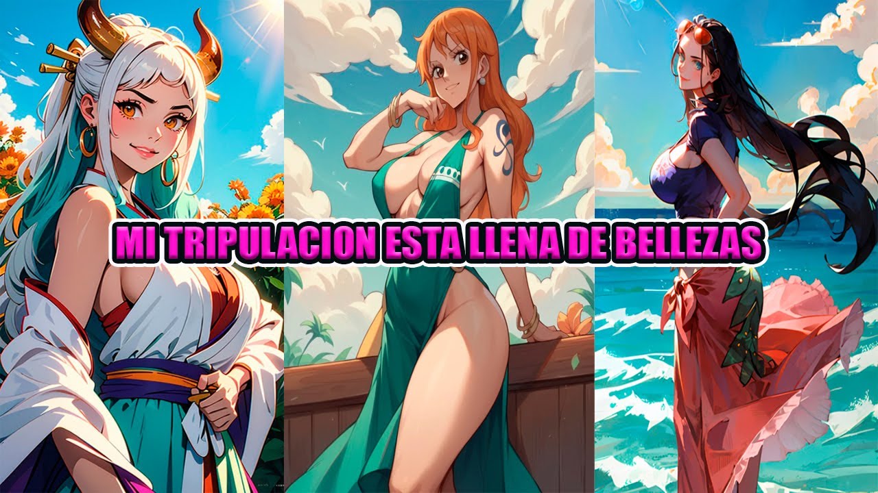 Mi Tripulación esta Llena de Bellezas Capítulo 1 al 30