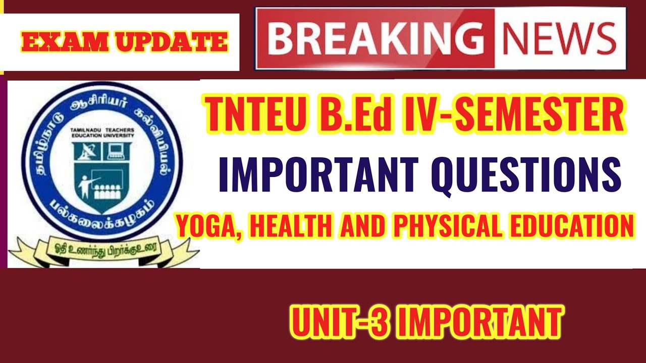 TNTEU B.Ed IV-SEMESTER: UNIT-3 YOGA, HEALTH AND PHYSICAL EDUCATION IMPORTANT QUESTIONS