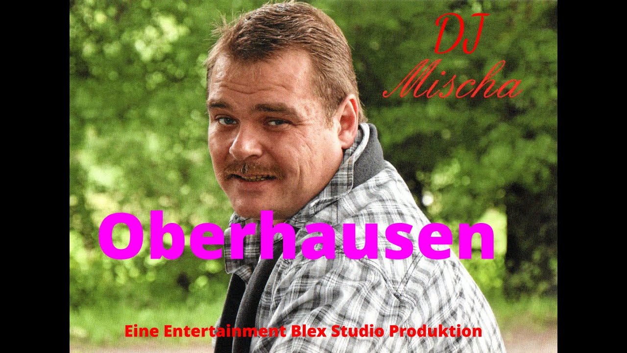 Oberhausen (hier bin ich zuhaus) - DJ Mischa (DJ Blex)