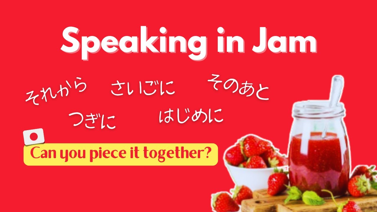 Learn Japanese Time Phrases Through a Scrambled Jam Recipe Challenge