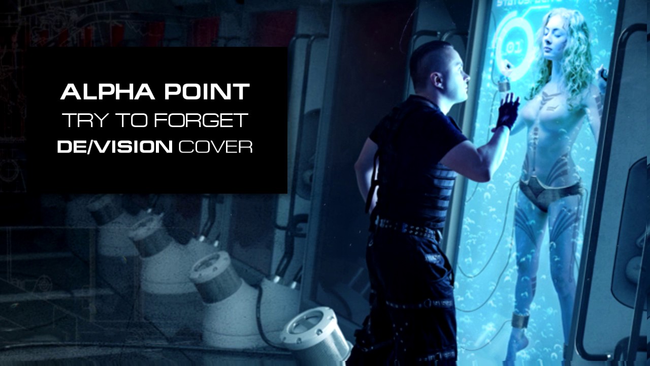 De/Vision - Try To Forget (Cover by Alpha Point)