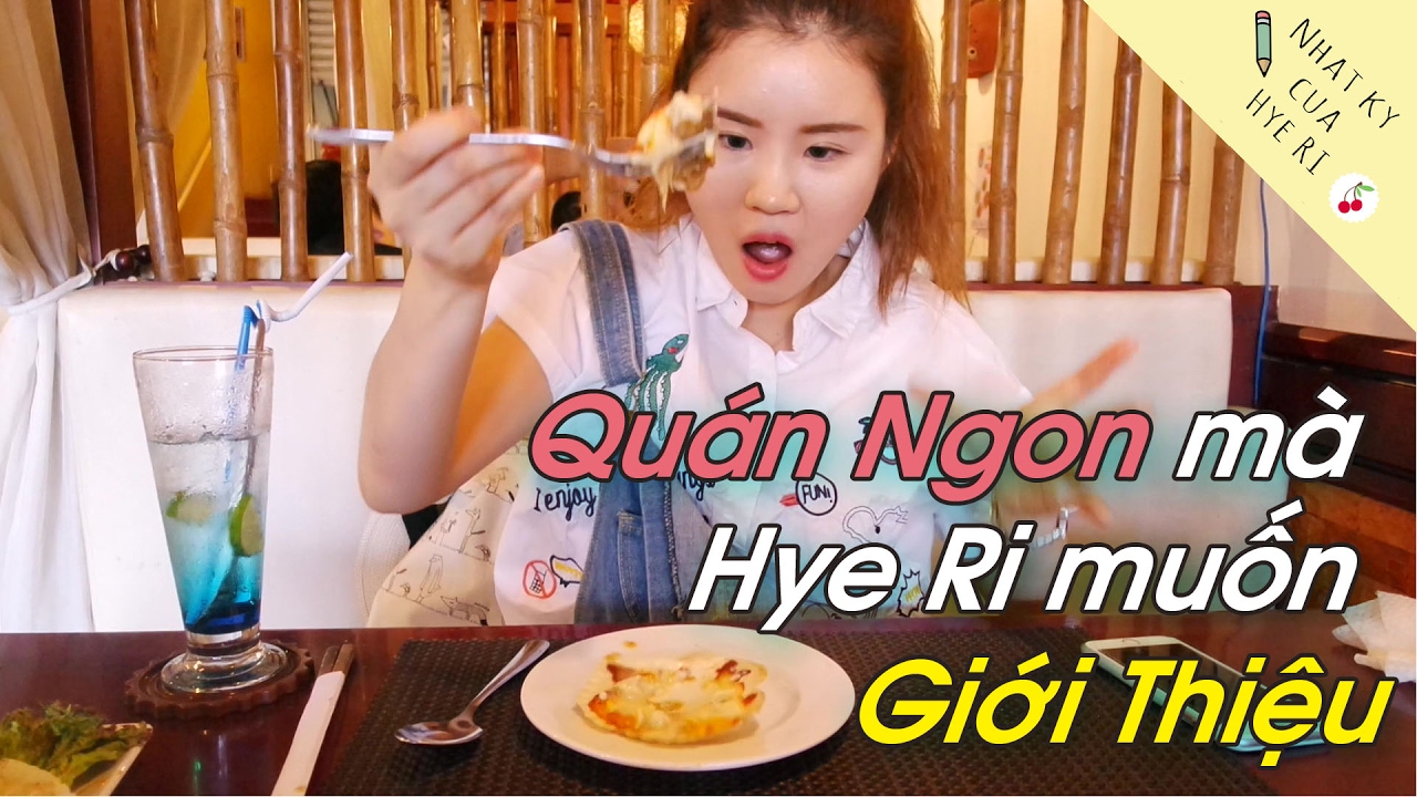 Quán Ngon mà Hye Ri muốn  Giới Thiệu (TP HCM)