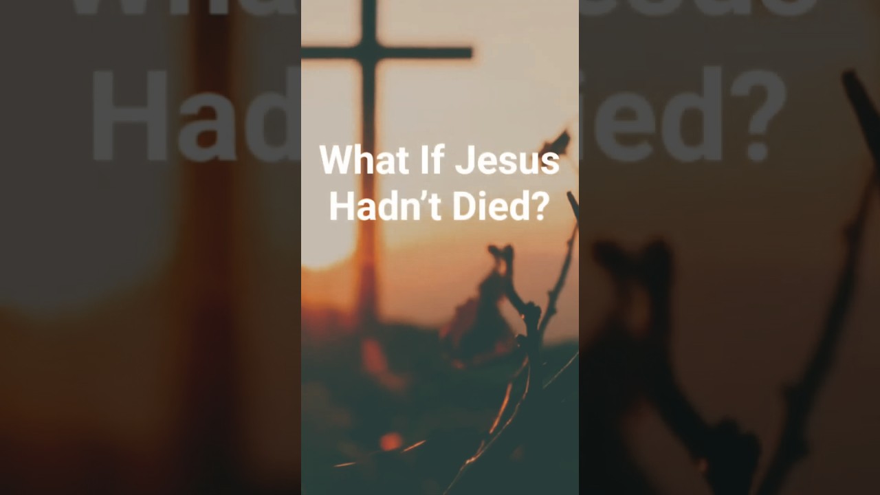 If Jesus Christ had not died, the body and spirit of people would have been separated forever