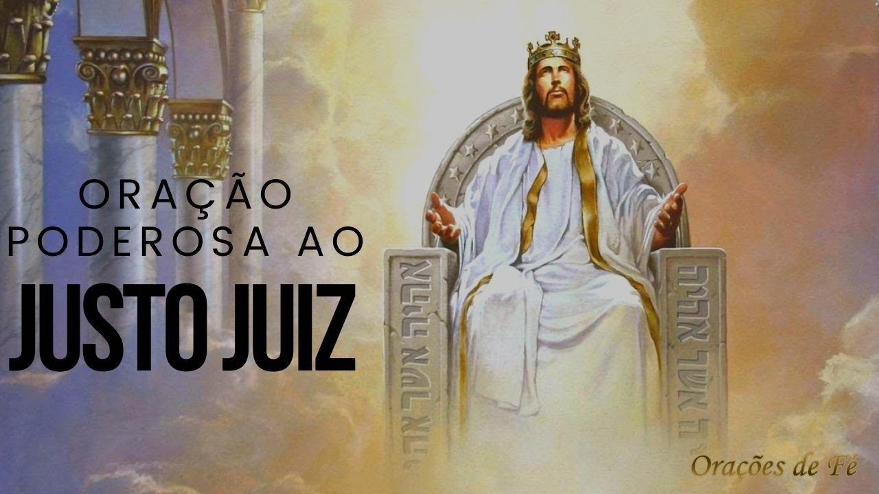 ORAÇÃO PODEROSA AO JUSTO JUIZ