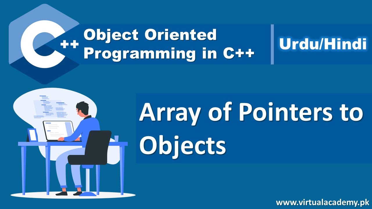 Array of Pointers to Objects in C++ | Object Oriented Programming in Urdu/Hindi