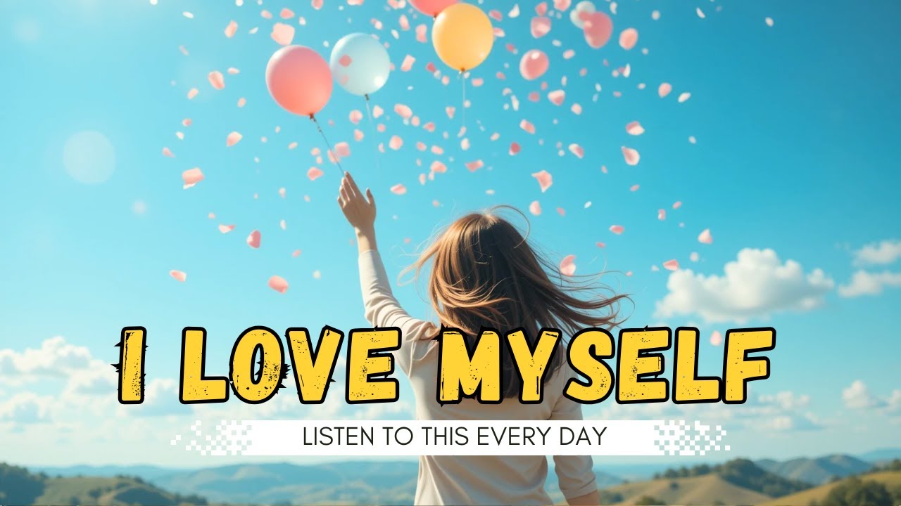 I LOVE MYSELF - Daily Affirmation Song for Self-Love & Confidence