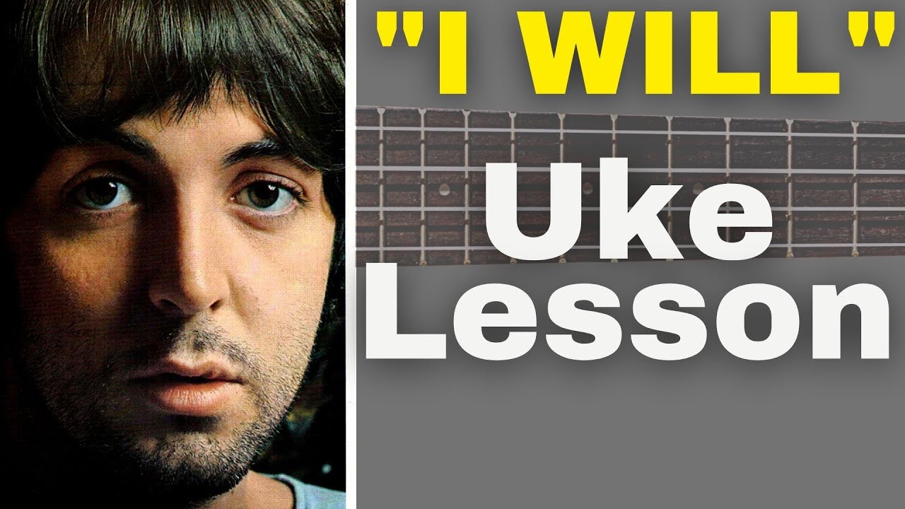 How to play Beatles on Ukulele: “I Will