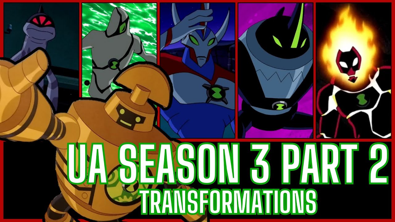 EVERY TRANSFORMATION from ULTIMATE ALIEN SEASON 3 PART 2 (Ben 10 Classic)