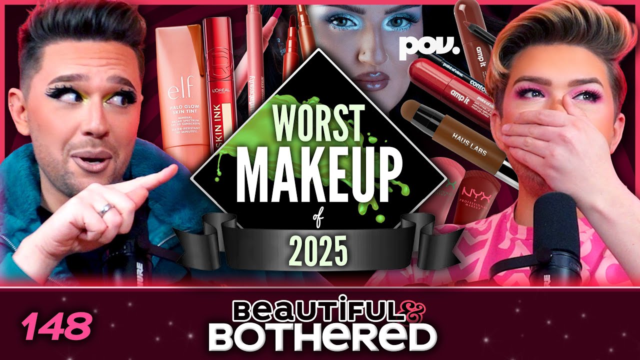 The 2025 WORST Makeup Awards! | BEAUTIFUL and BOTHERED | Ep. 148