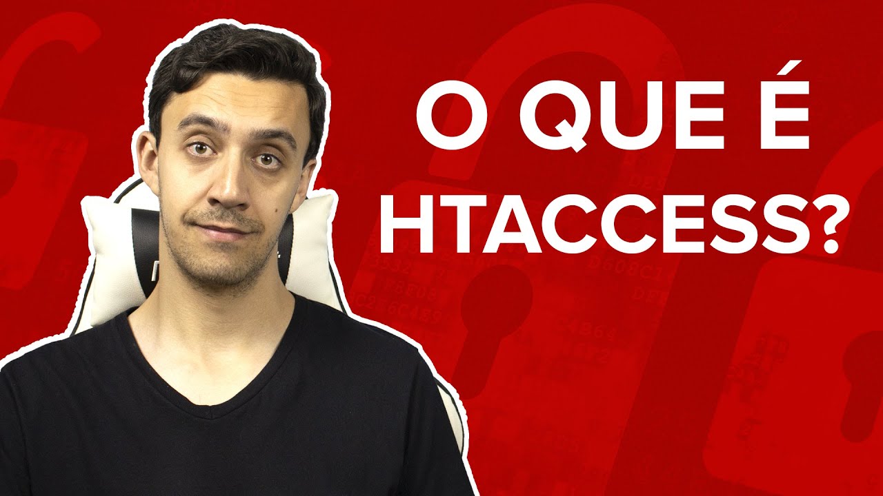 ✅ O que é .HTACCESS e como UTILIZAR? (Série Dúvidas)