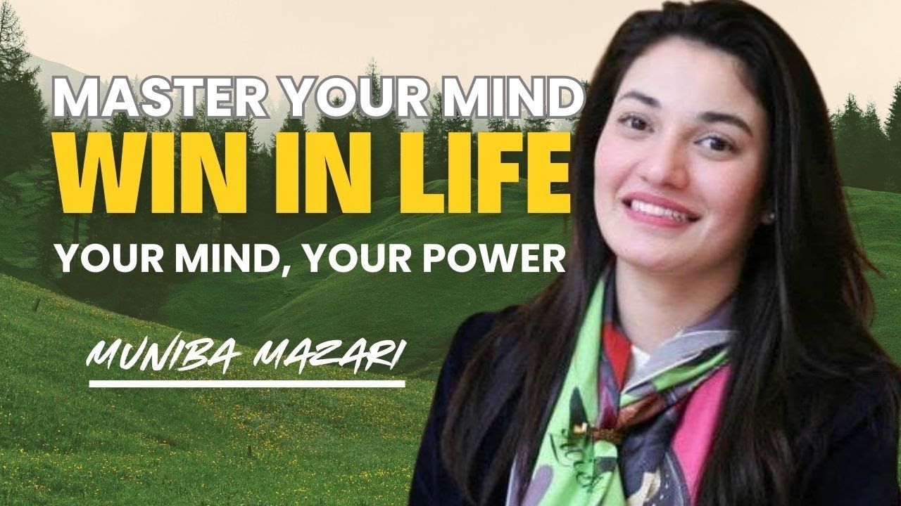 Take Control of Your Mind Today | Muniba Mazari Motivational Speech That Will Inspire You