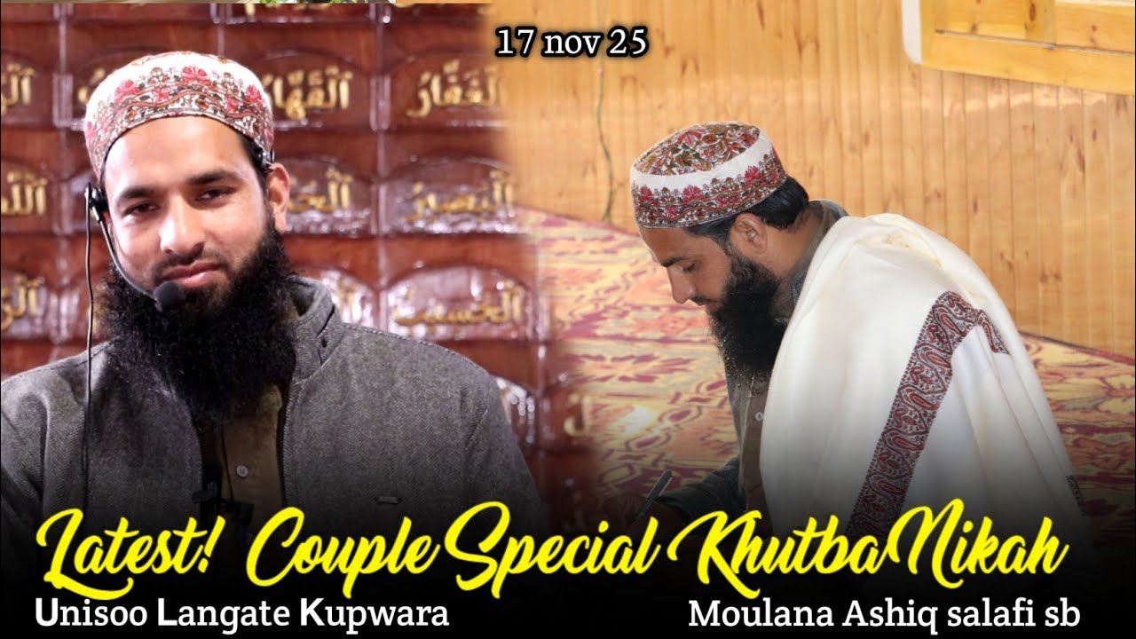 17 Nov•Latest 𝗞hutba 𝗡ikkah • 𝗨nisoo 𝗟angate 𝗞upwara•Moulana Ashiq salafi sb#feel_the_islam 