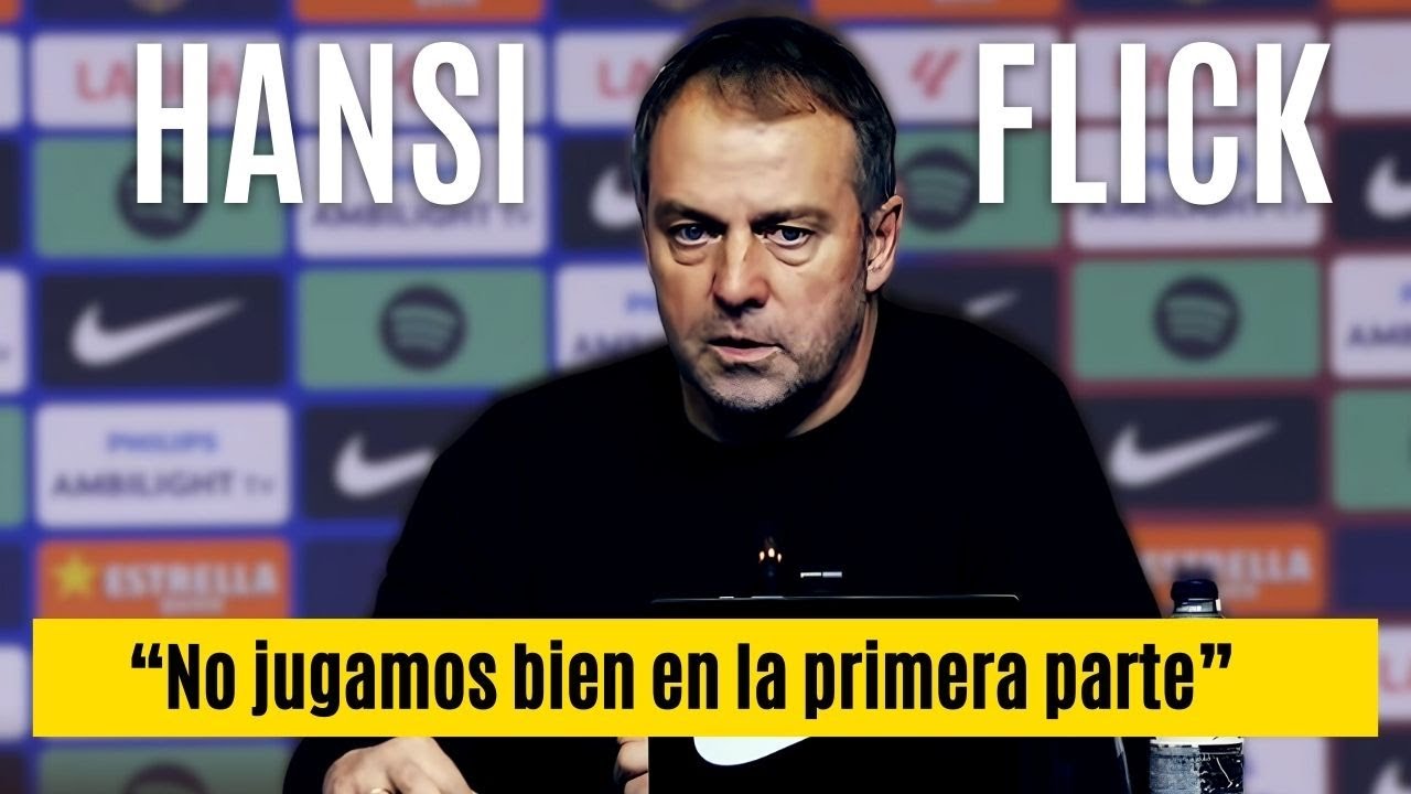 🌧️ FLICK, sincero tras el 3-0: “No jugamos bien en la primera” | Golazo de LAMINE ✨⚽BARÇA - OVIEDO