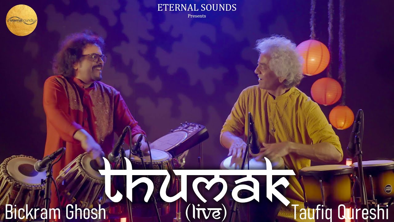 Thumak Live | RamTa | Masters Of Rhythm | Taufiq Qureshi | Bickram Ghosh | Eternal Sounds