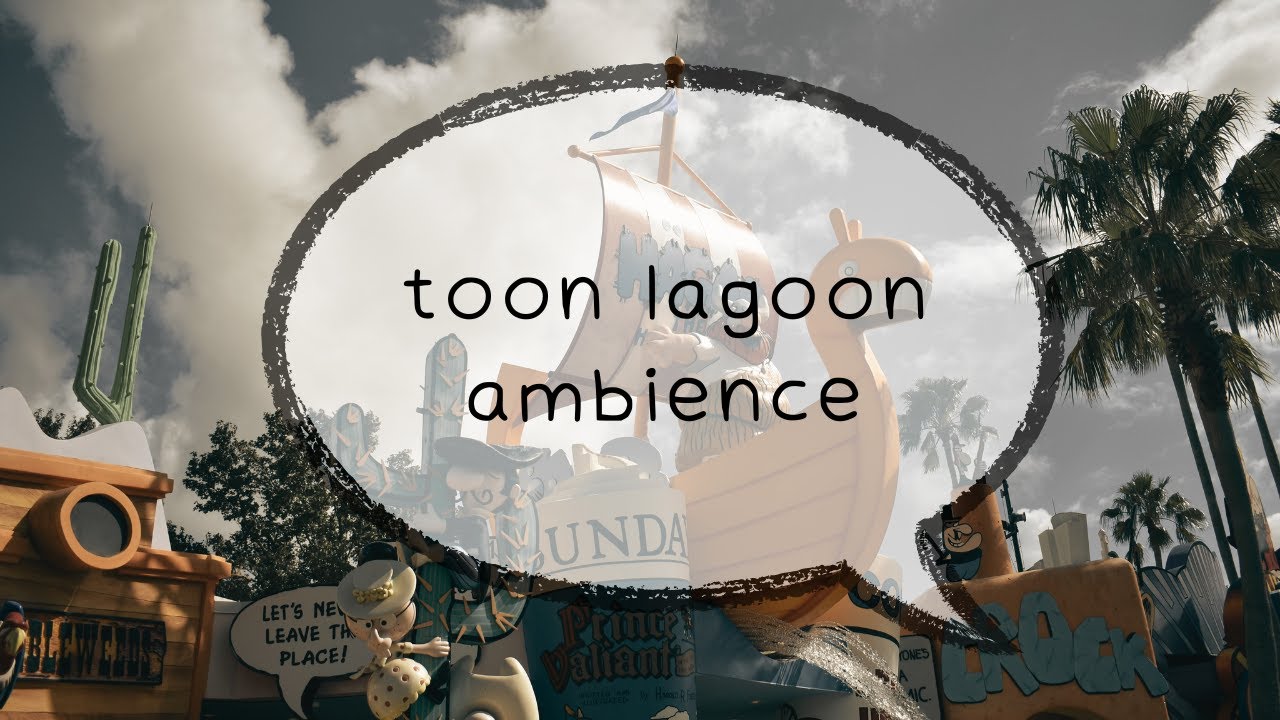 toon lagoon islands of adventure ambience