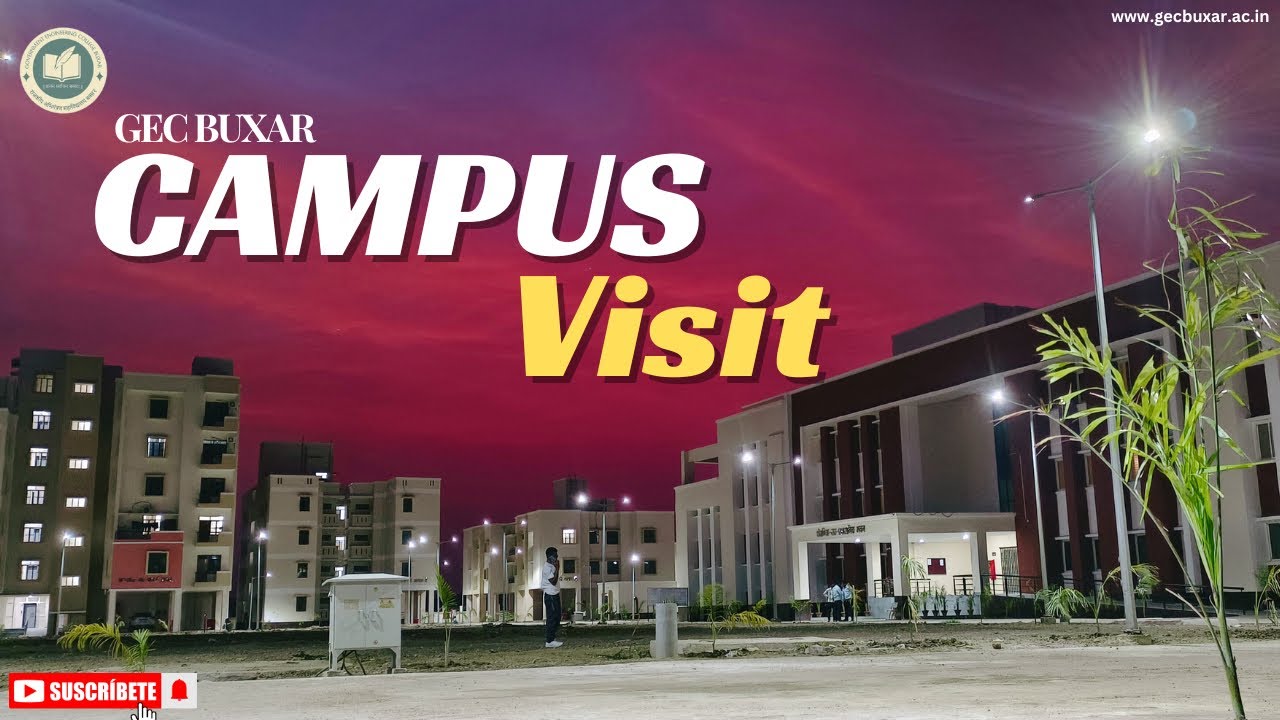 GEC Buxar Campus tour || Bihar Engineering University