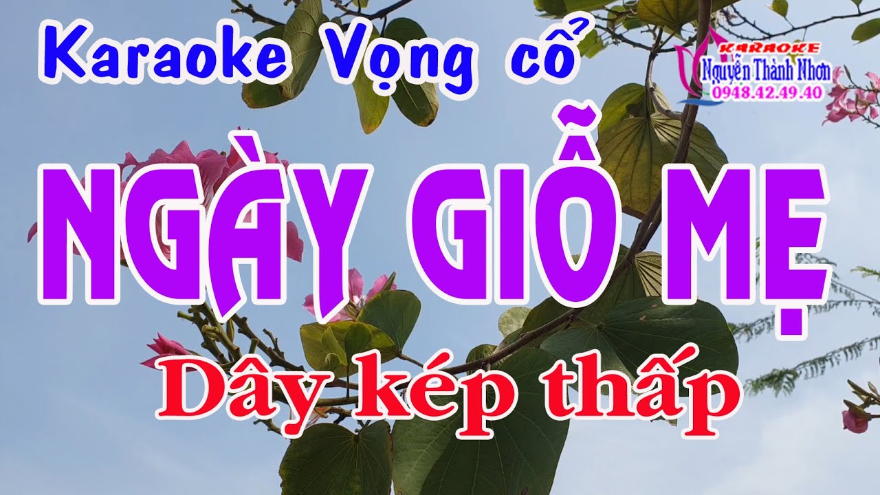 Karaoke vọng cổ NGÀY GIỖ MẸ - DÂY KÉP THẤP