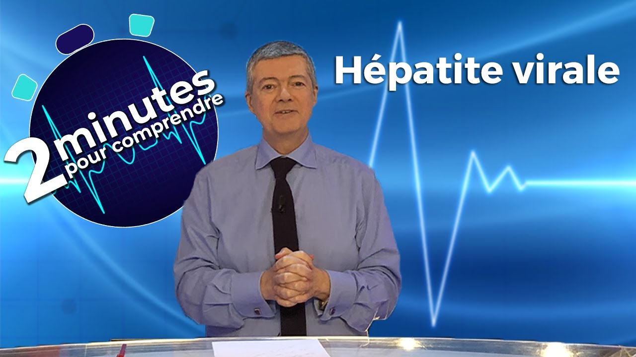 Hépatite virale - 2 minutes pour comprendre